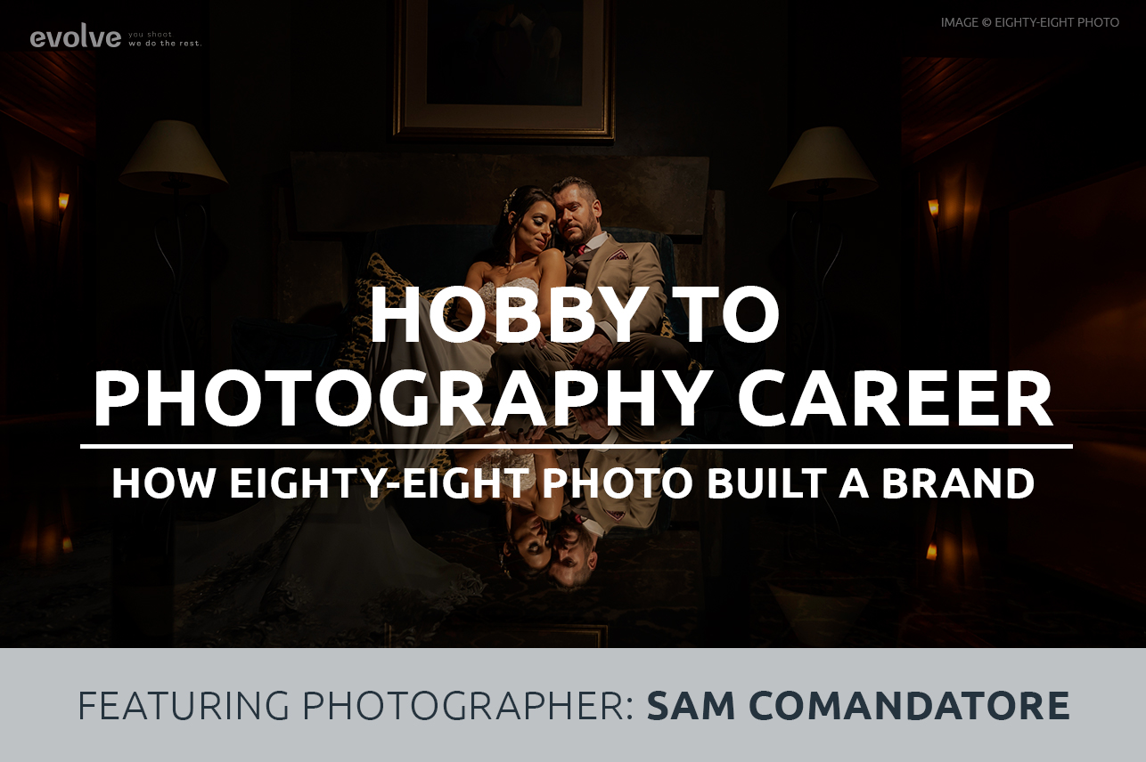 Hobby to photography career- How sam comandatore built a brand